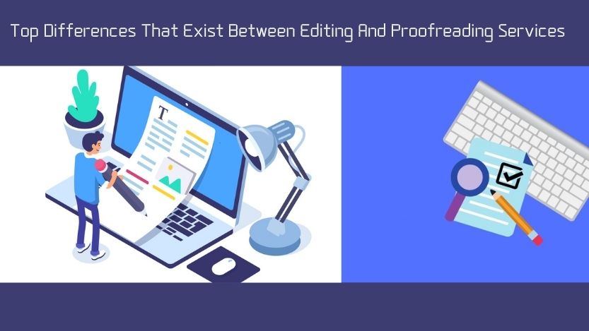 Comprehensive Guide: Difference Between Editing and Proofreading Services