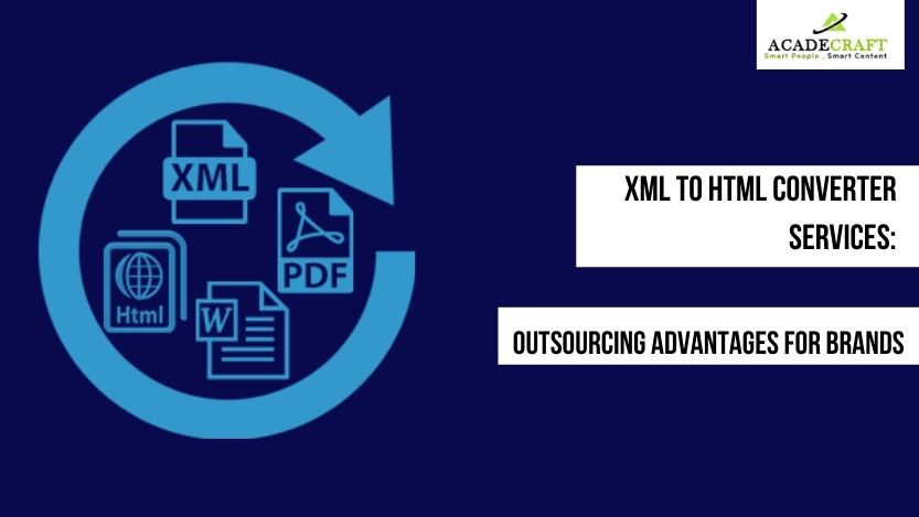 What Are the Top Benefits of Outsourcing Xml to HTML Converter Services?