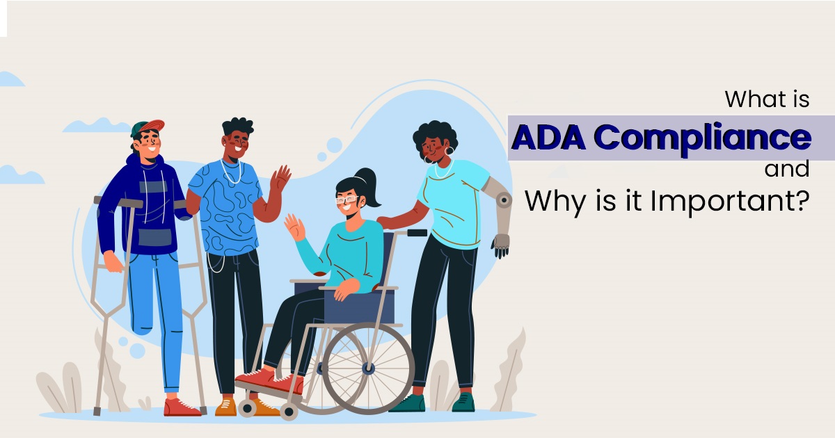 Comprehensive Guide: What is ADA Compliance and Why Does it Matter?
