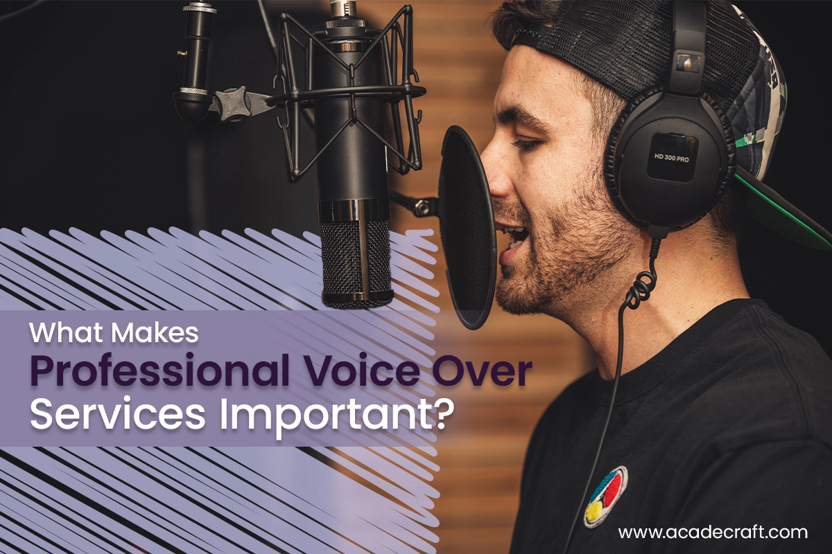 Overview: Why Are Professional Voice Over Services Important