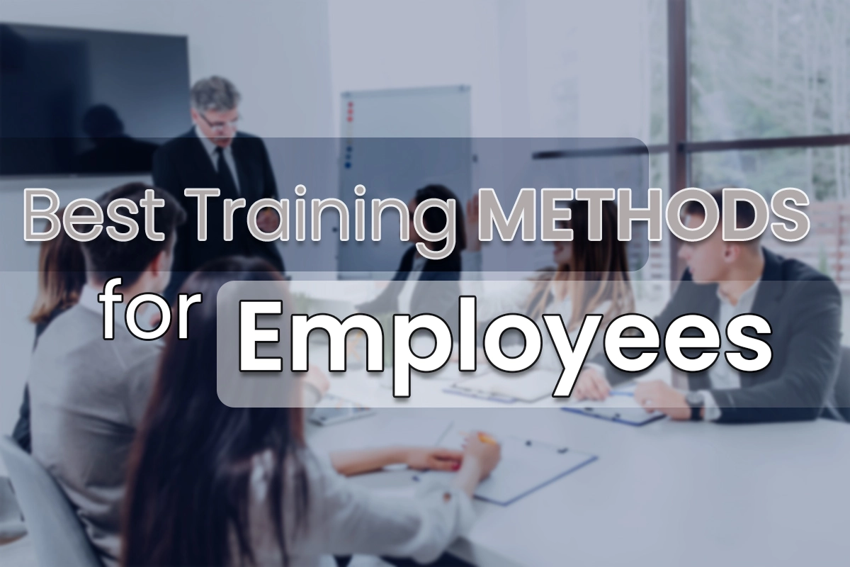 What Are the Best Training Methods for Employees?