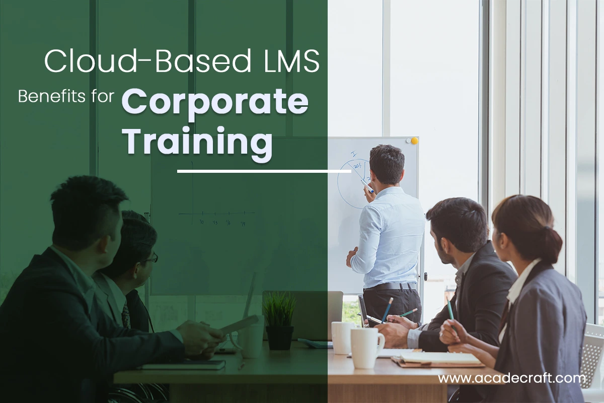 Cloud-Based LMS: Benefits for Corporate Training