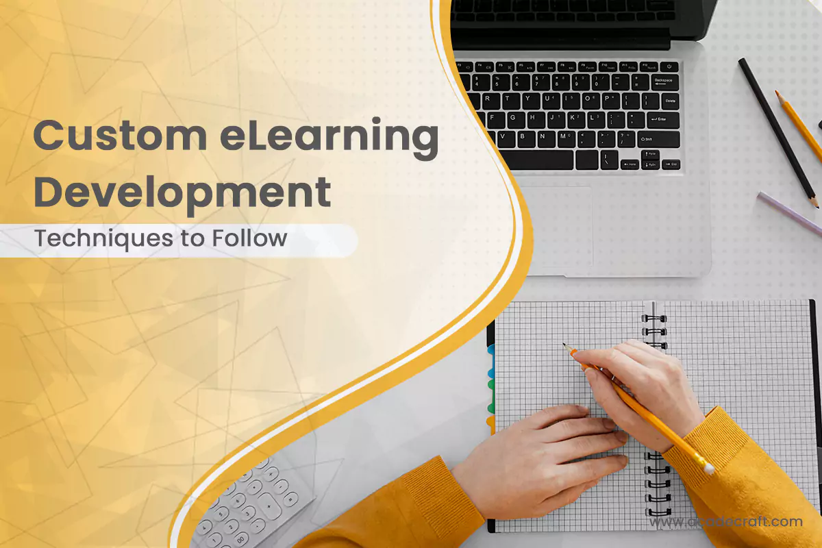 Custom eLearning Development: Techniques to Follow