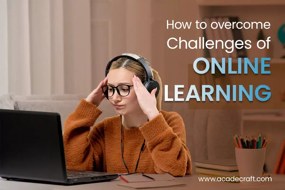 Challenges of Online Learning and Solutions to Overcome Them