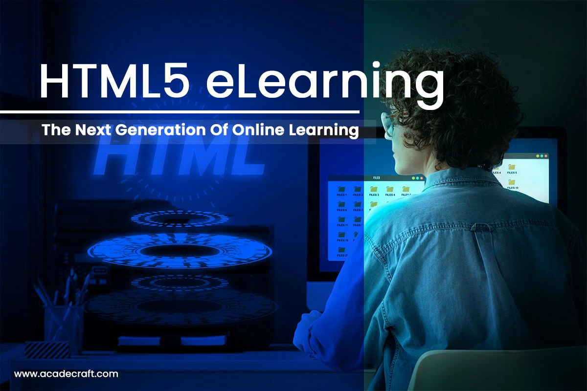 HTML5 eLearning: The Next Generation of Online Learning