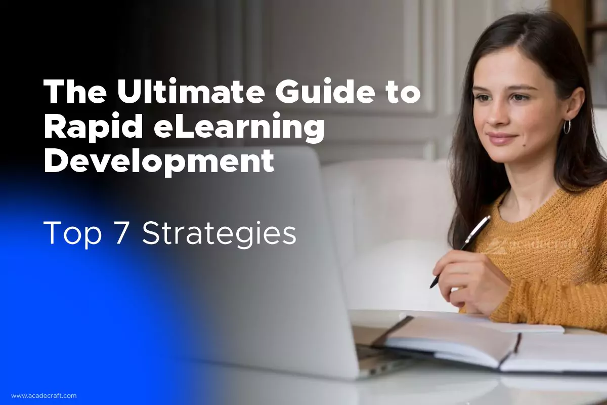 The Ultimate Guide to Rapid eLearning Development: Top 7 Strategies