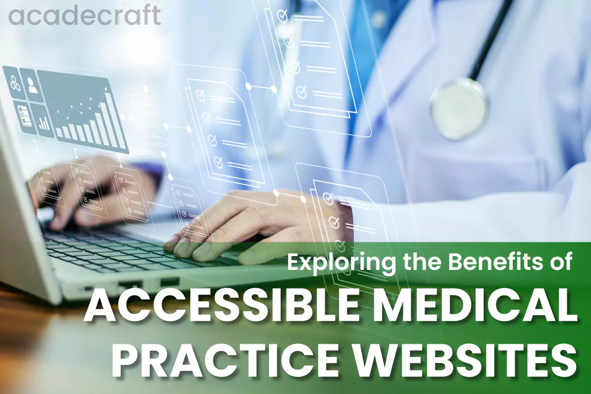Exploring the Benefits of Accessible Medical Practice Websites