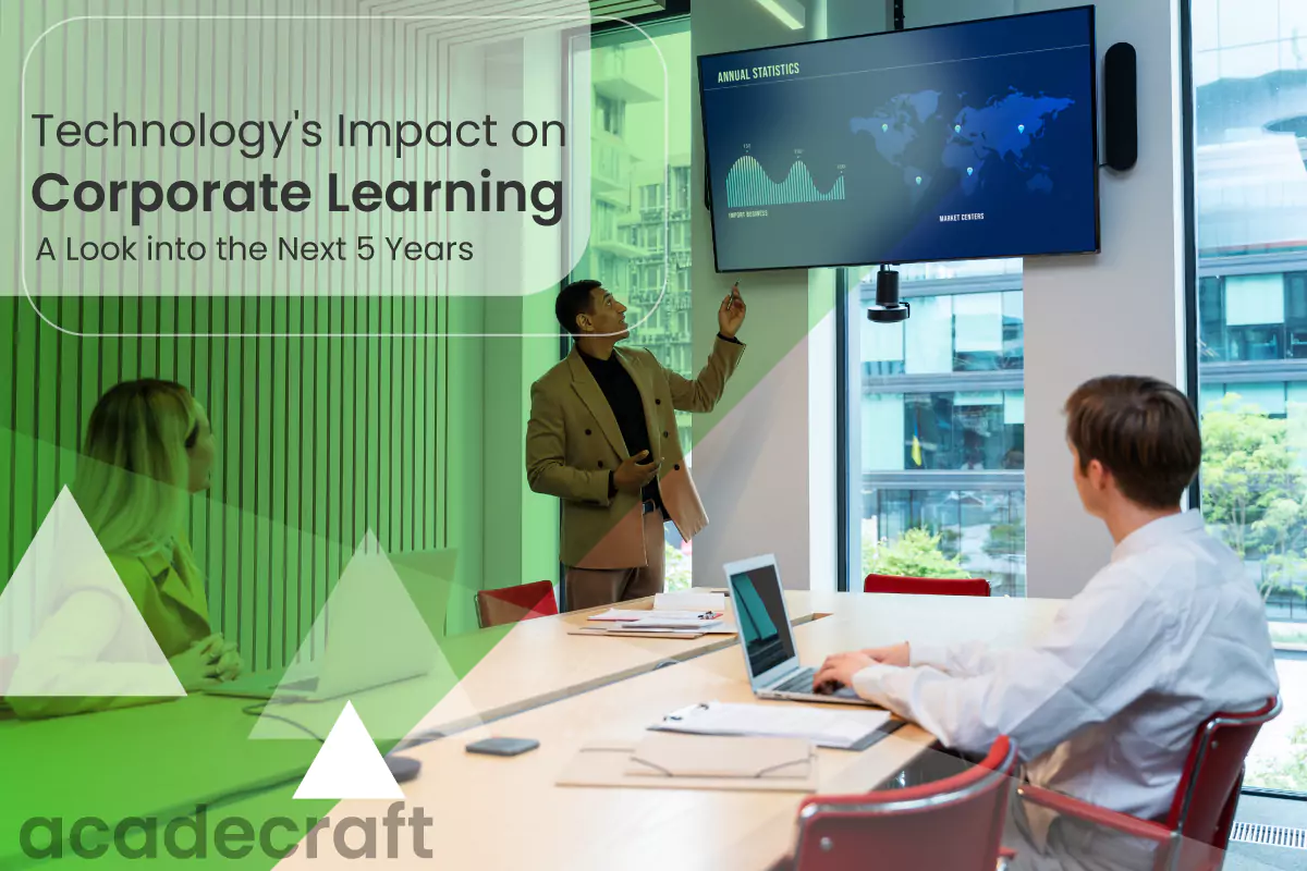 Technology's Impact on Corporate Learning: A Look into the Next 5 Years