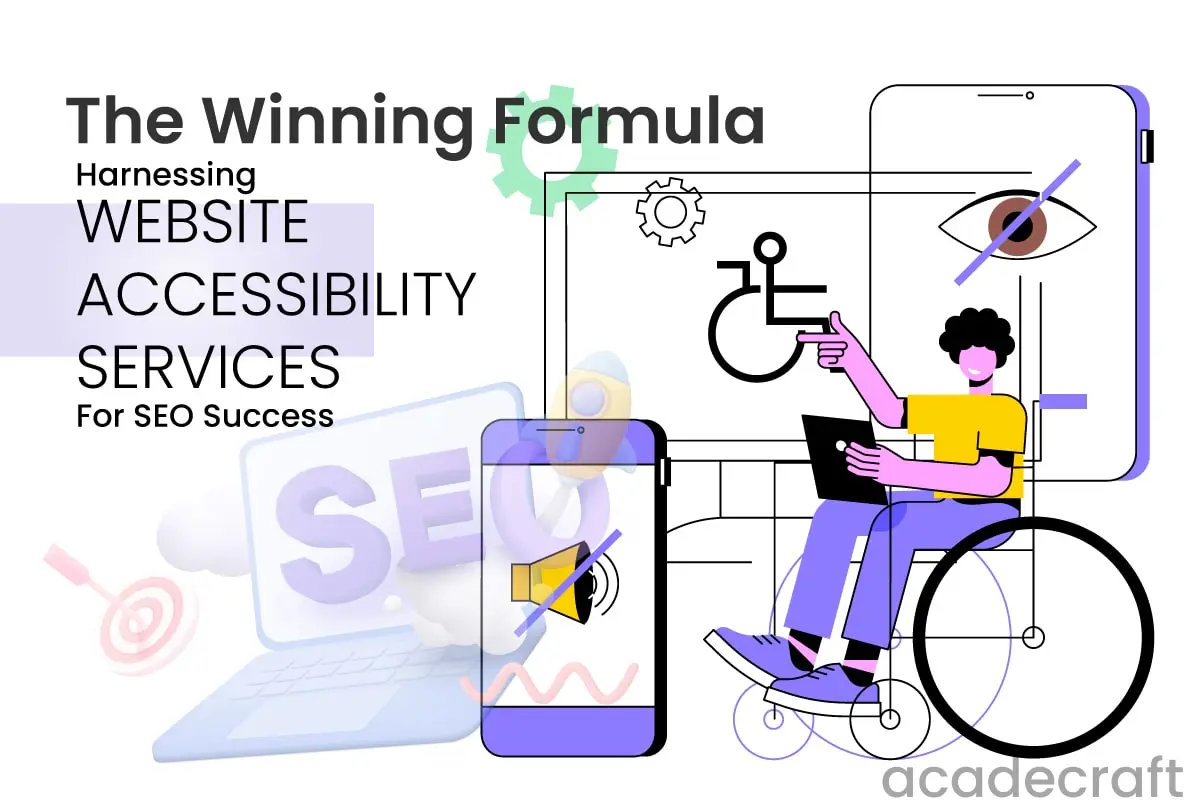 The Winning Formula: Harnessing Website Accessibility Services for SEO Success