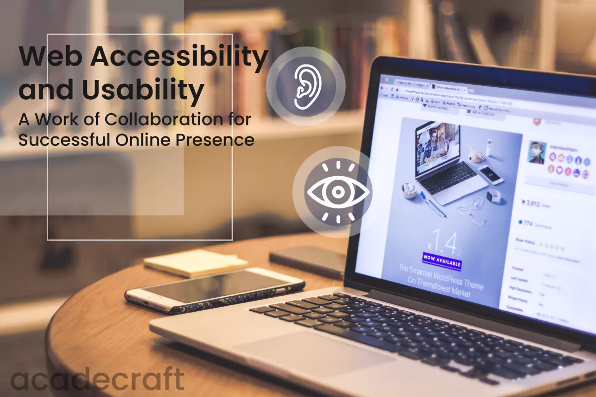 Web Accessibility and Usability: A Work of Collaboration for Successful Online Presence