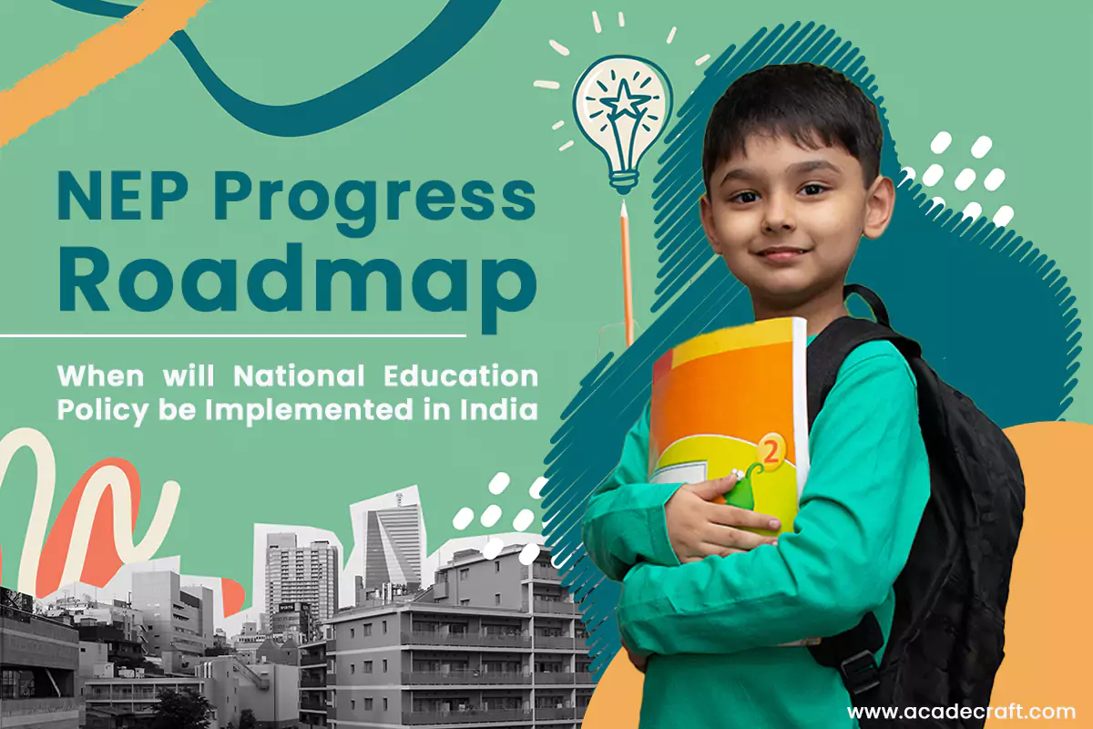 NEP Progress Roadmap: When will National Education Policy be Implemented in India?