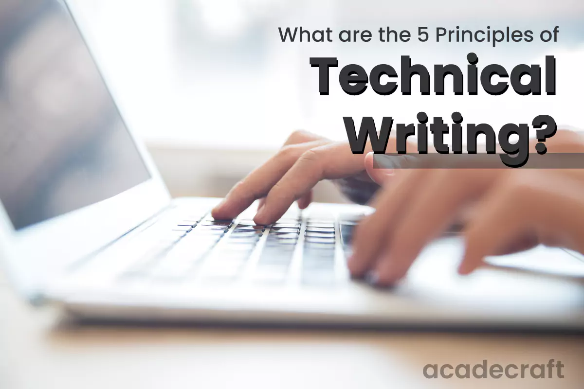 5 Principles of Technical Writing: The Key to Unlocking Your Writing Potential