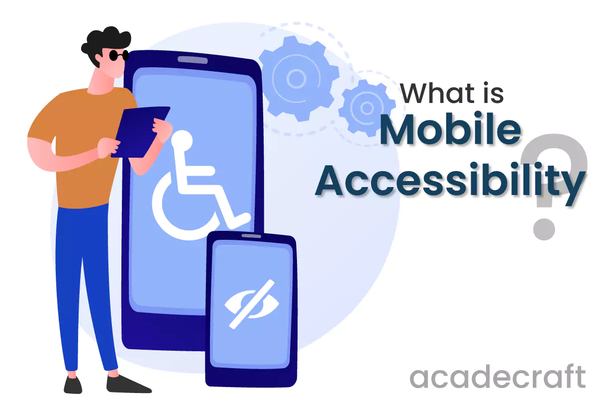 A Beginners Guide to Mobile Accessibility