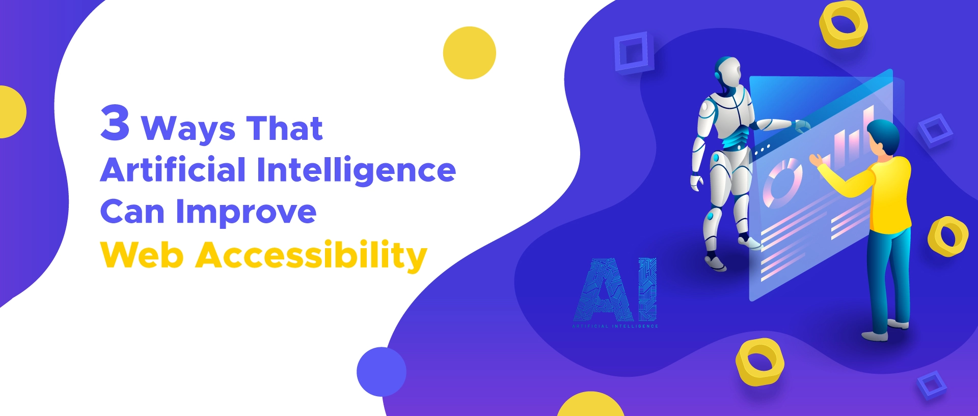 3 Ways That Artificial Intelligence Can Improve Web Accessibility