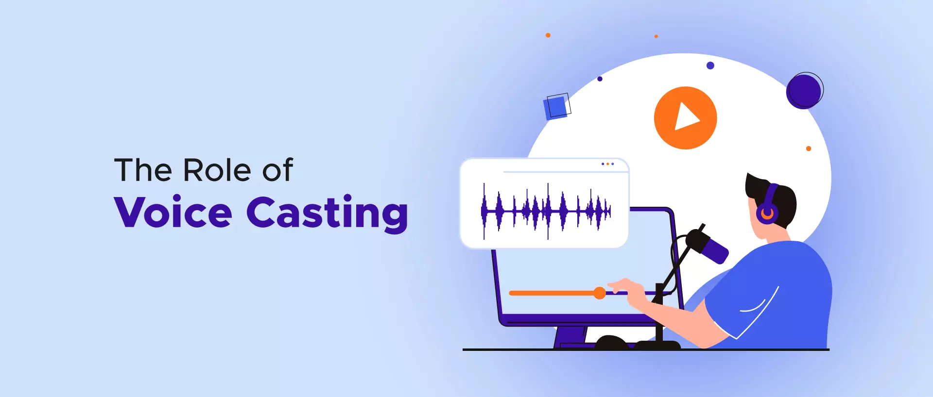 The Role of Voice Casting: How to Make Your Voice Heard?