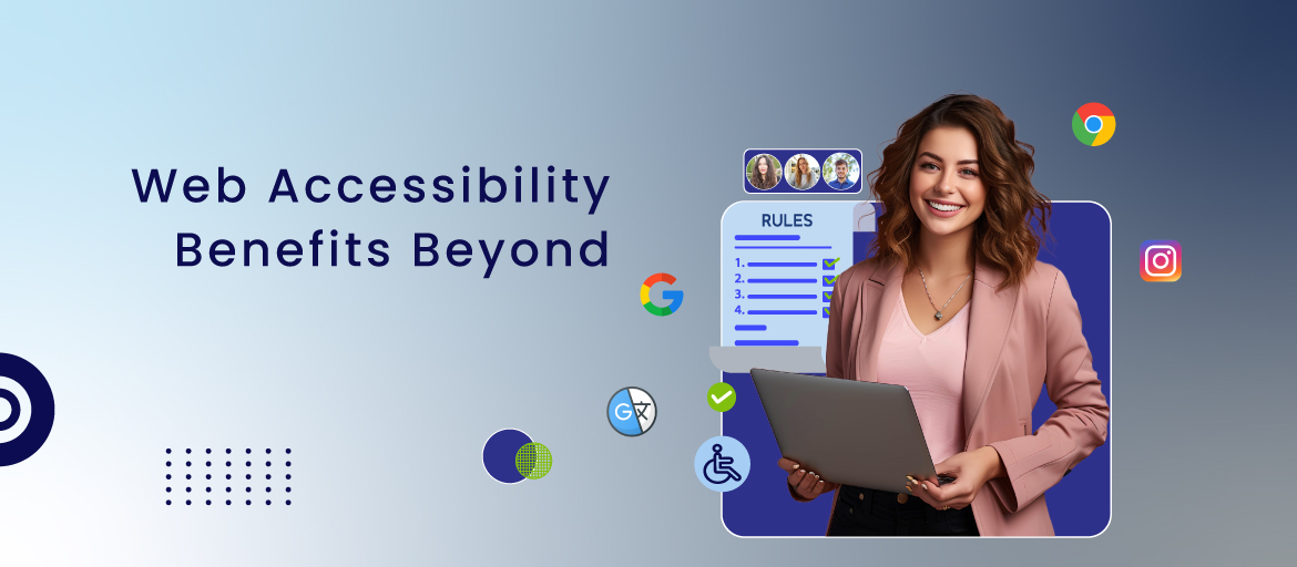 Unexpected Benefits of Web Accessibility Beyond Disabilities