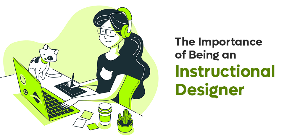 importance of instructional designer